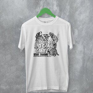 Cat Support Your Local Cats Funny Animal Lover Quote Graphic Humor T-Shirt 170
